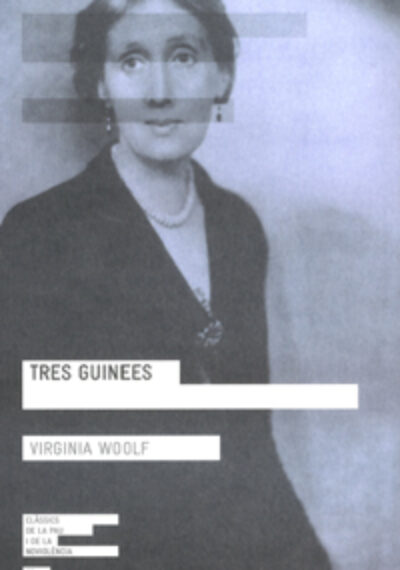 Tres Guinees. Virginia Woolf
