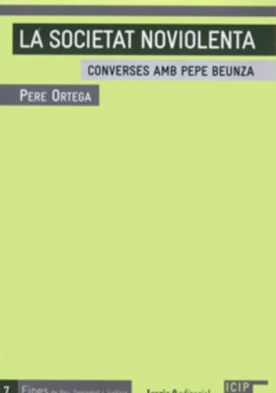 La societat noviolenta: converses amb Pepe Beunza. Pere Ortega.