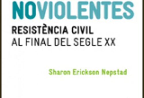 Revolucions noviolentes. Resistència civil a final del segle XX, de Sharon Erickson
